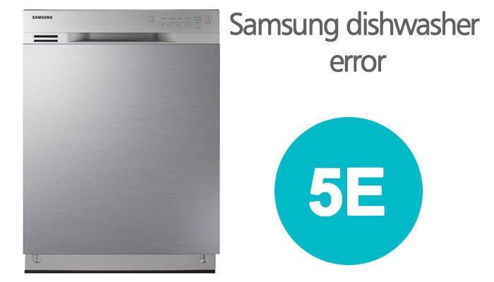 5e error code samsung dishwasher | WasherErrorCodes