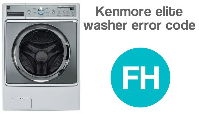 Kenmore elite washer error code fh
