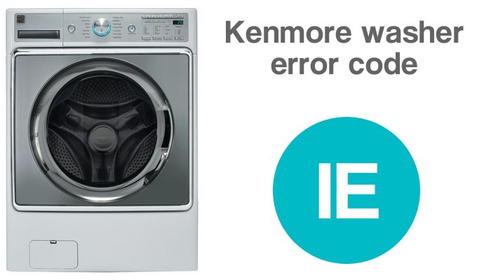 Kenmore washer error code ie