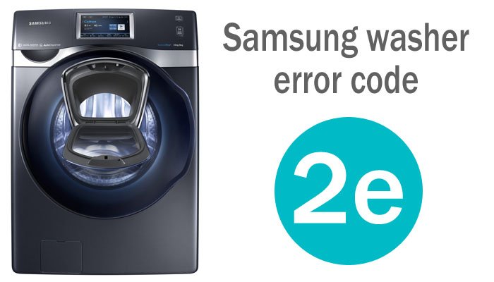 Samsung washer error code 2e