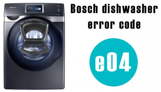 Bosch Dishwasher Error Code E04 Washererrorcodes