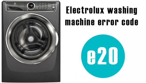 Electrolux Washing Machine E20 Error Code Washererrorcodes