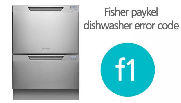 fisher-and-paykel-dishwasher-f1-error-washererrorcodes