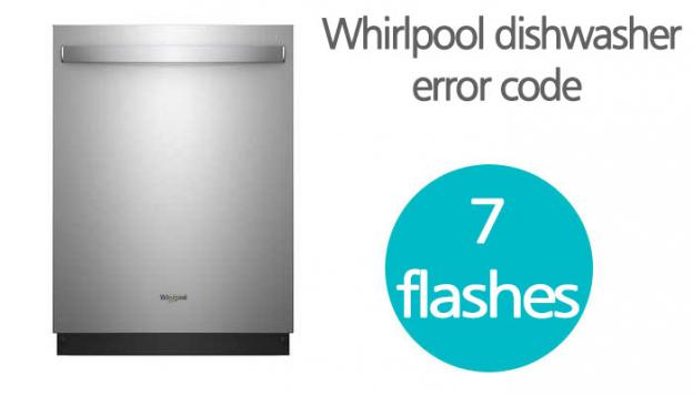 Whirlpool dishwasher error code 7 flashes - WasherErrorCodes
