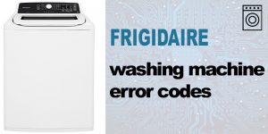 Frigidaire washer error codes - WasherErrorCodes