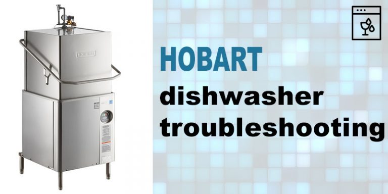 Hobart Dishwasher Troubleshooting - WasherErrorCodes