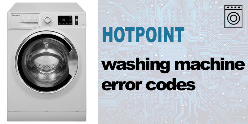 Hotpoint washing machine error codes
