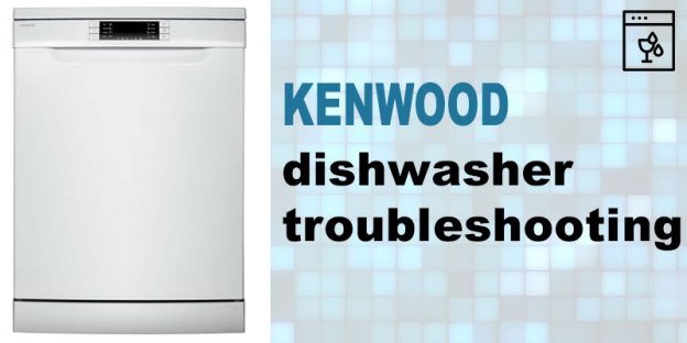 Kenwood dishwasher troubleshooting - WasherErrorCodes