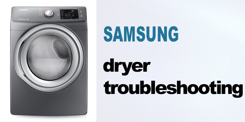 Samsung dryer troubleshooting